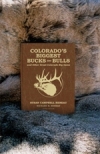 Colorado's Biggest bucks and Bulls Colorado's Biggest Bucks and Bulls